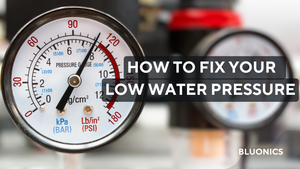 Low Water Pressure and how to fix it?