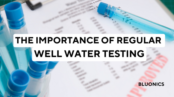 The Importance of Regular Well Water Testing