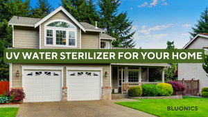 Do I Need a UV Water Sterilizer for My Home?