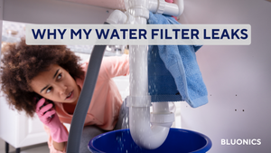 Why Is My Water Filtration System Leaking?